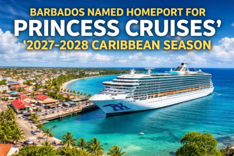 Barbados named homeport for Princess Cruises’ 2027–2028 Caribbean season 