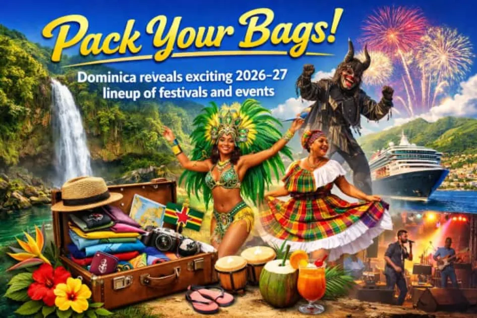 ‘Pack Your Bags’: Dominica reveals exciting 2026–27 lineup of festivals and events 