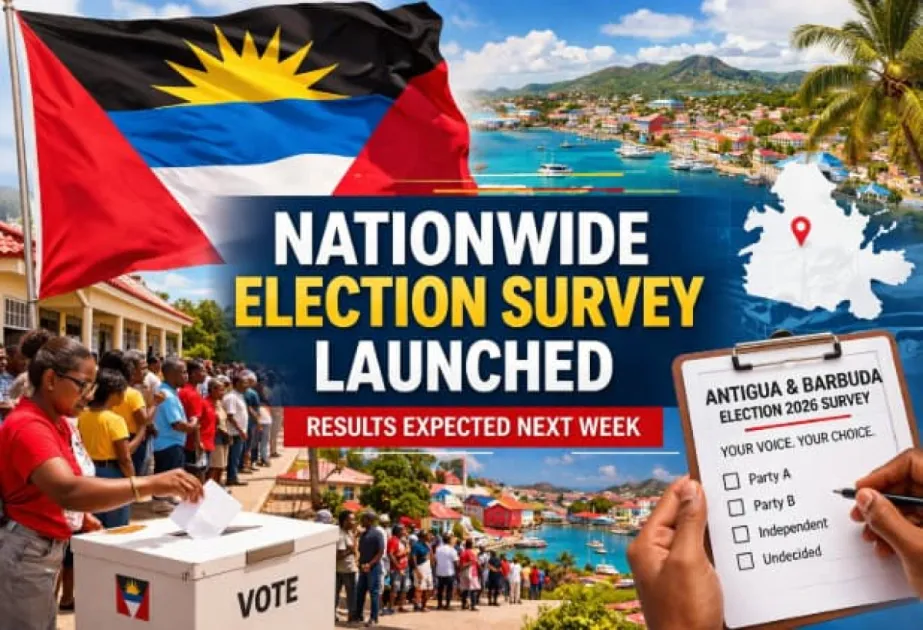 Nationwide survey launched ahead of Antigua and Barbuda election, results...