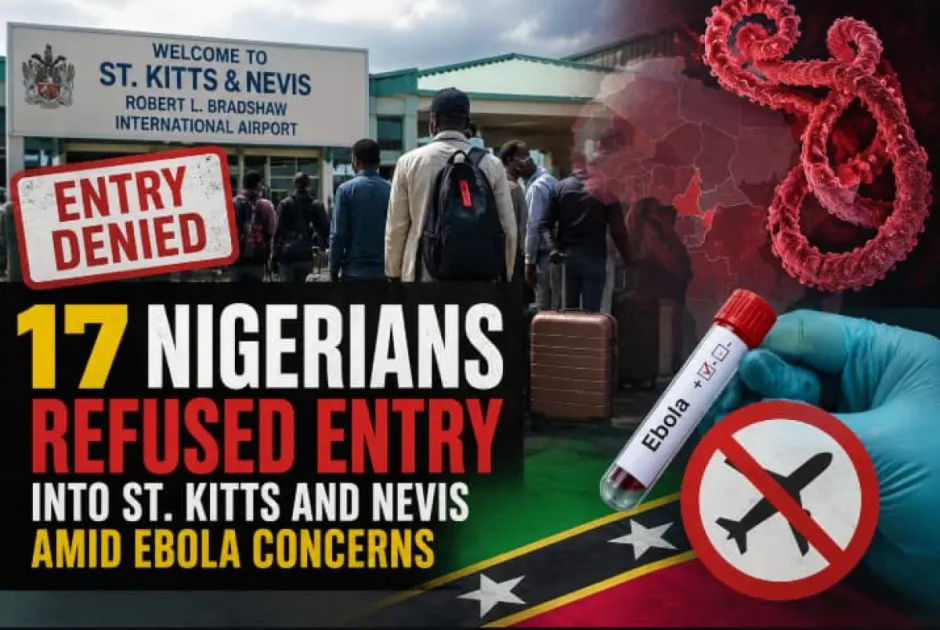 17 Nigerians refused entry into St. Kitts and Nevis amid Ebola concerns