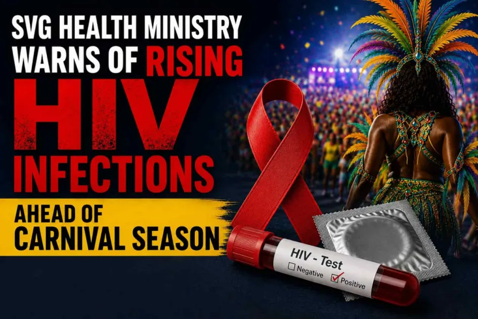 SVG Health Ministry warns of rising HIV infections ahead of carnival seas...