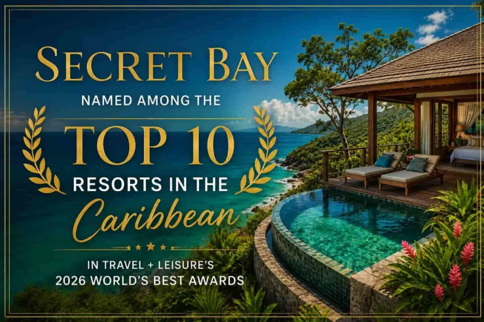 Dominica’s Secret Bay ranked among Caribbean’s Top 10 Resorts by Travel + Leisure