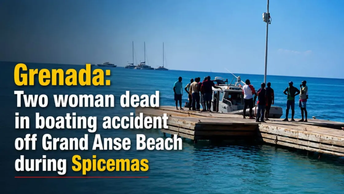 Grenada: Two women die in boating accident off Grand Anse Beach during Sp...